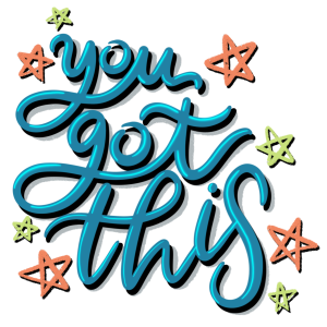 You Got This